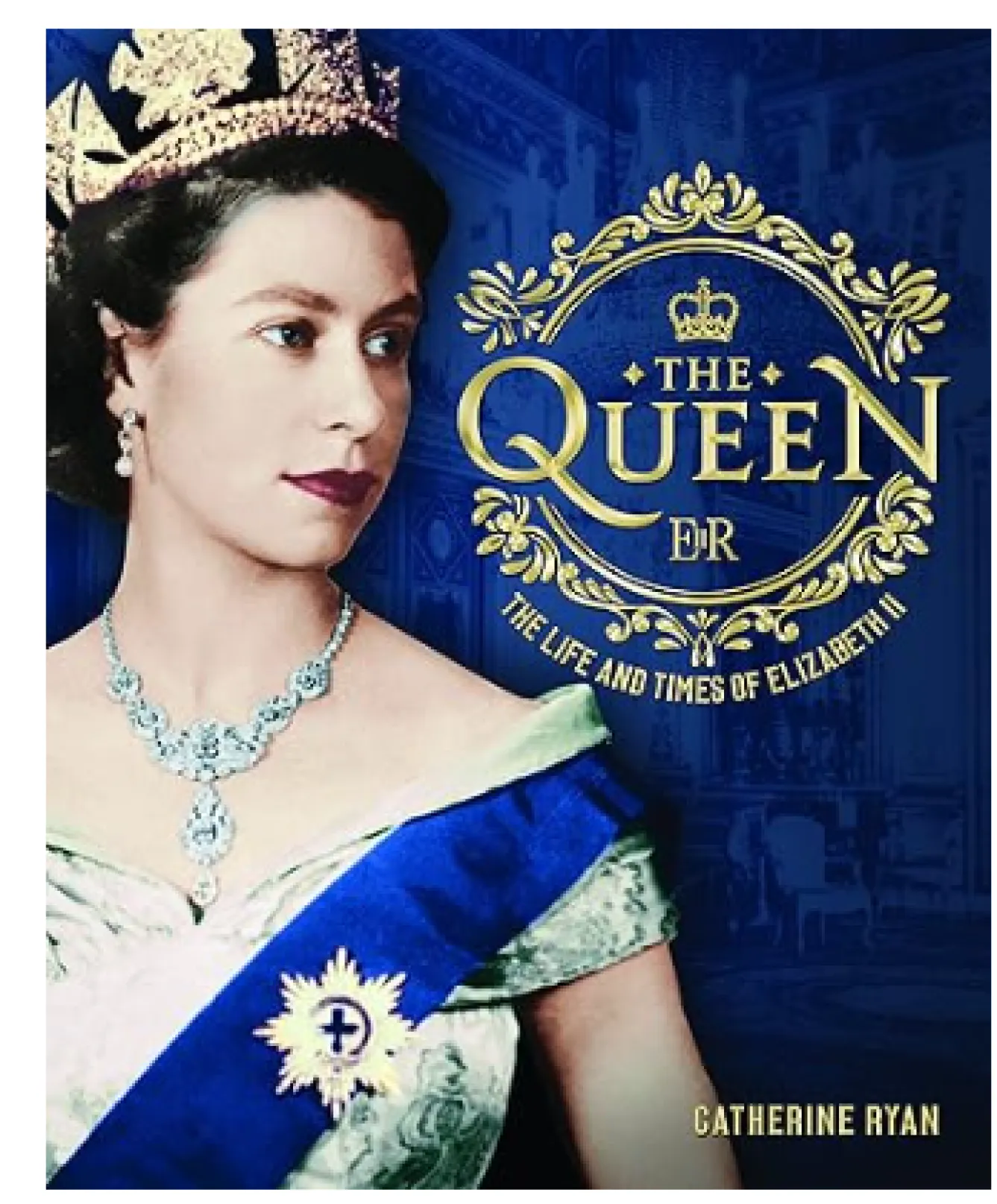 Dunoon The Queen - The Life & Times of Elizabeth II Book by Catherine Ryan- Books